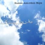 Bild zum Artikel: Boston Accordion Boys - Walking On Air
